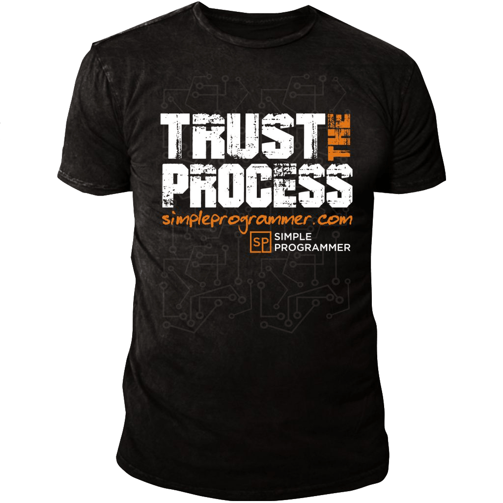 Simple Programmer Trust the Process T-Shirt